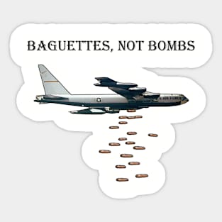 Baguettes, Not Bombs Sticker